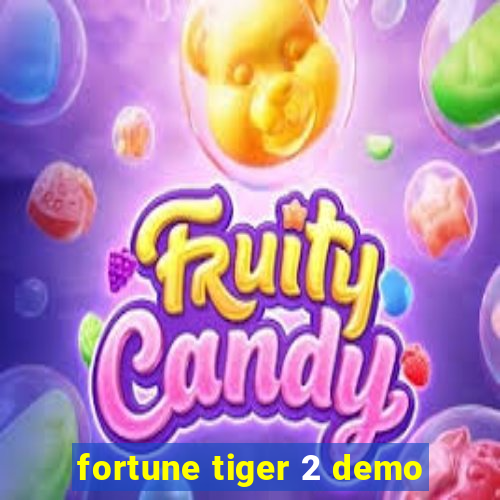 fortune tiger 2 demo