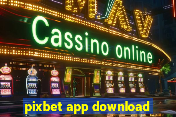 pixbet app download