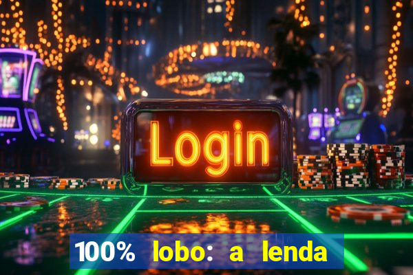 100% lobo: a lenda da pedra da lua 2 temporada