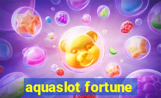 aquaslot fortune