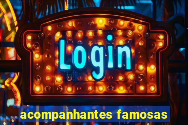 acompanhantes famosas