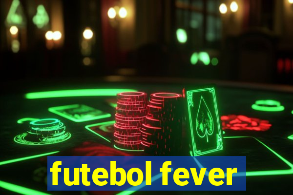 futebol fever