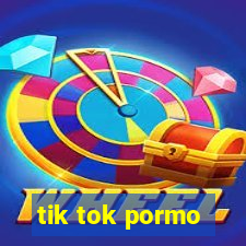 tik tok pormo