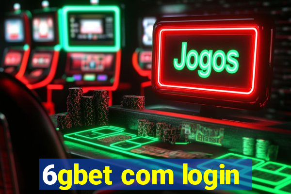 6gbet com login