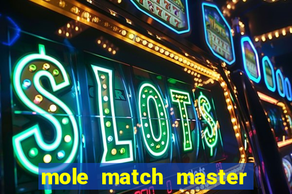 mole match master ganha dinheiro