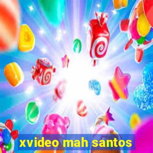 xvideo mah santos