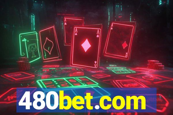 480bet.com