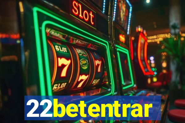 22betentrar