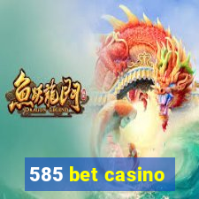 585 bet casino