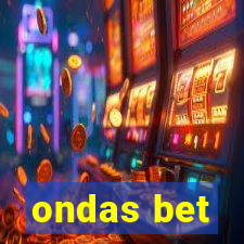 ondas bet