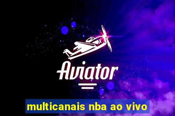 multicanais nba ao vivo