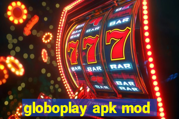 globoplay apk mod