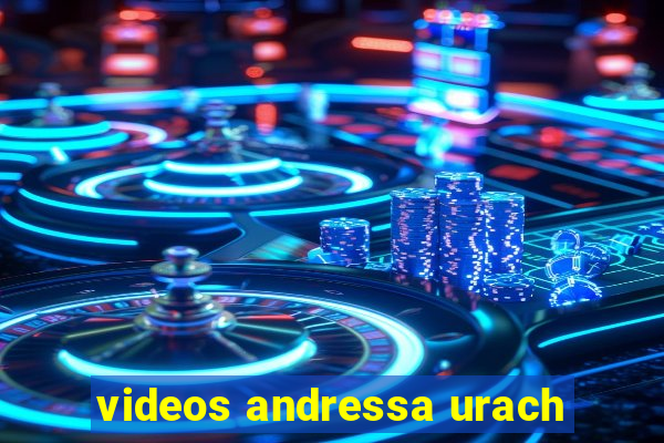 videos andressa urach