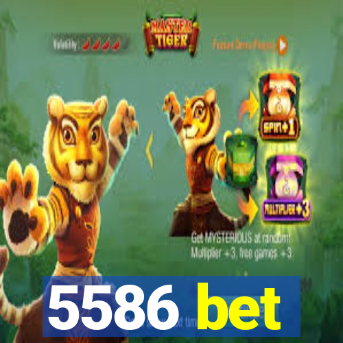 5586 bet