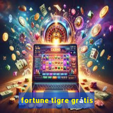 fortune tigre grátis