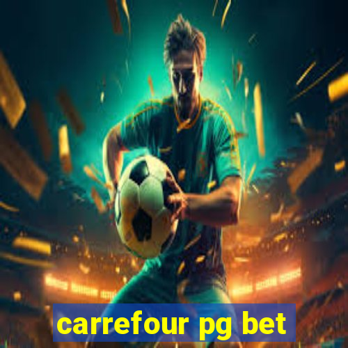 carrefour pg bet