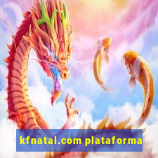 kfnatal.com plataforma