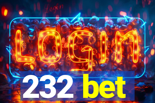 232 bet