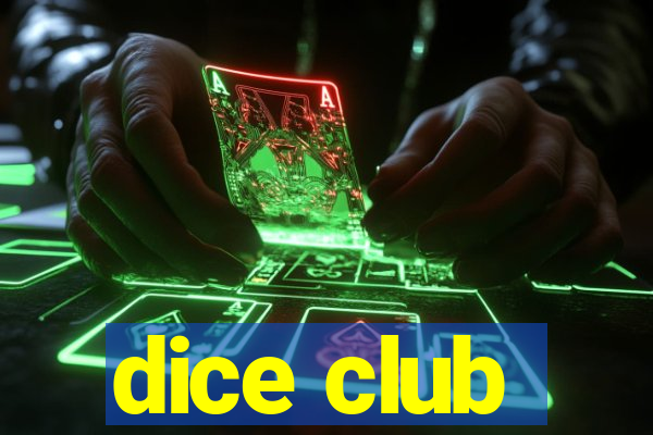 dice club