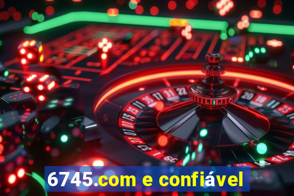 6745.com e confiável