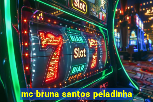 mc bruna santos peladinha