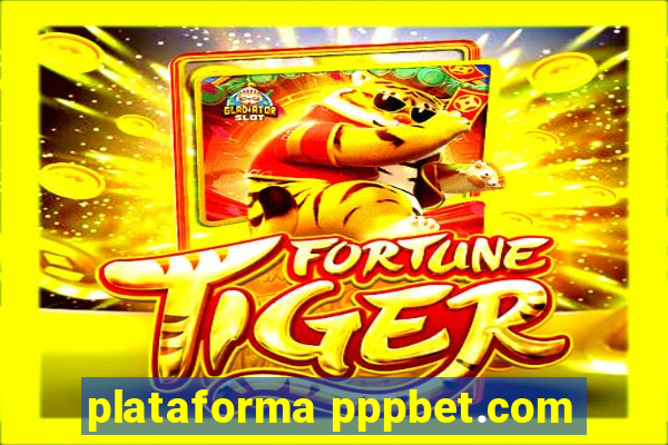 plataforma pppbet.com