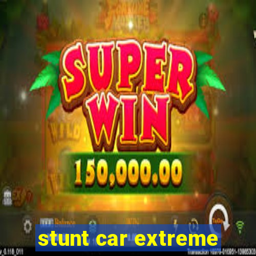 stunt car extreme