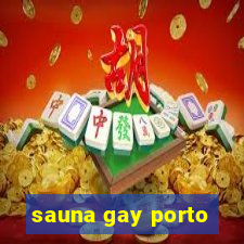 sauna gay porto