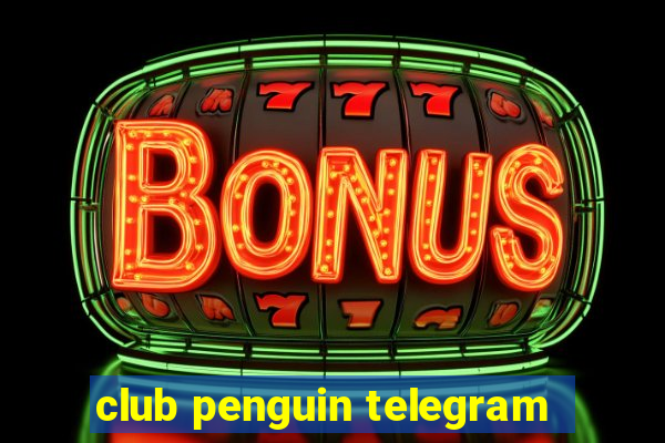 club penguin telegram