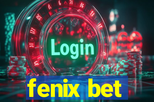 fenix bet