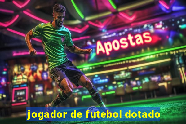 jogador de futebol dotado