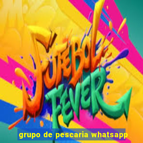 grupo de pescaria whatsapp