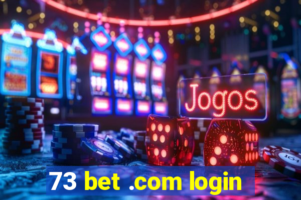 73 bet .com login