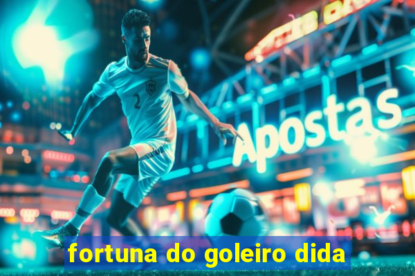 fortuna do goleiro dida