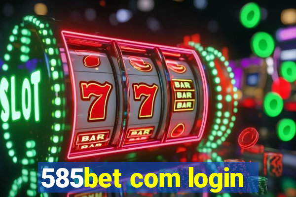 585bet com login