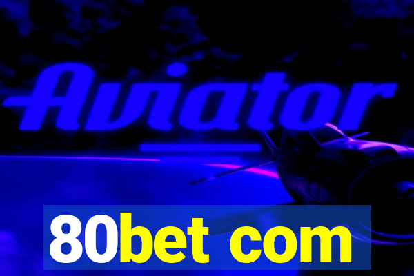 80bet com