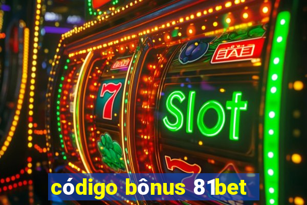 código bônus 81bet