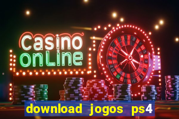 download jogos ps4 pkg pt-br