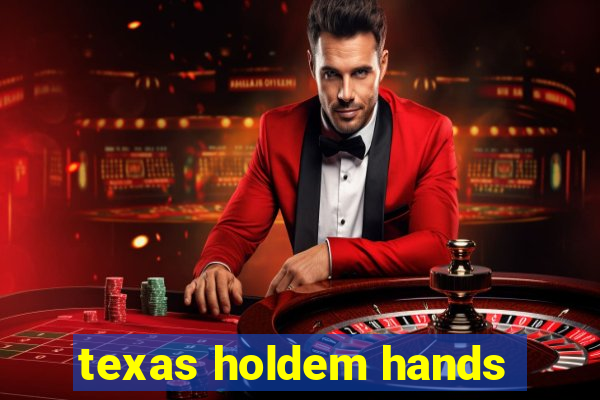 texas holdem hands