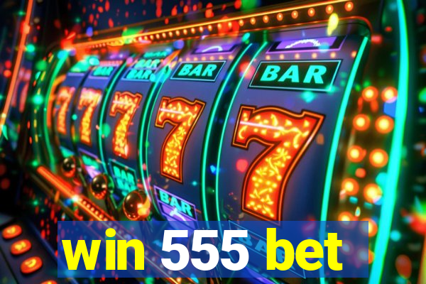 win 555 bet