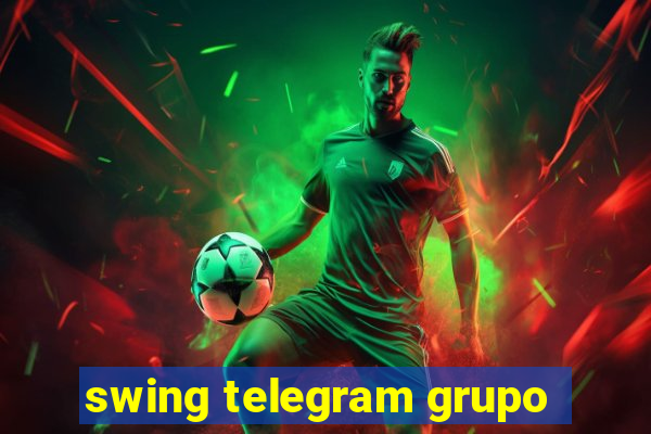 swing telegram grupo