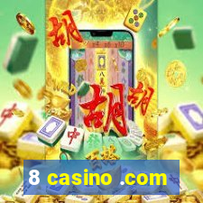 8 casino .com