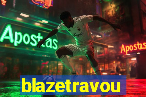 blazetravou