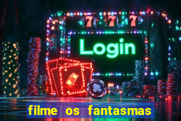 filme os fantasmas de scrooge