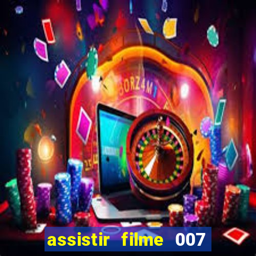 assistir filme 007 cassino royale legendado