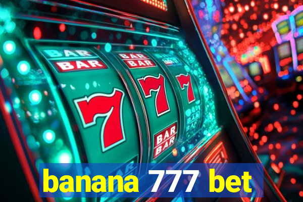 banana 777 bet