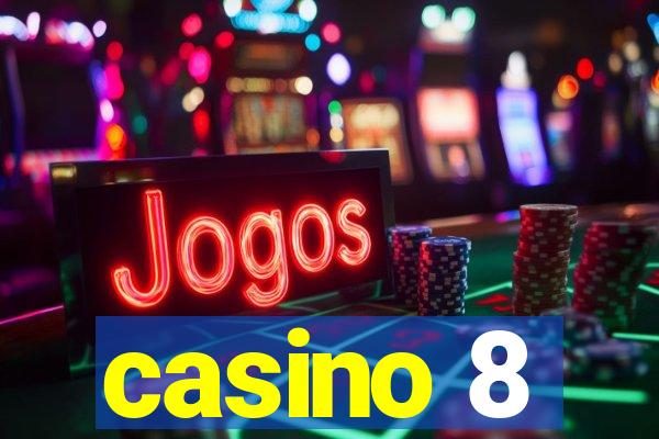 casino 8