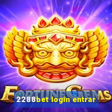 2288bet login entrar