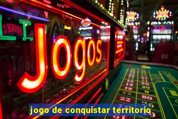 jogo de conquistar territorio