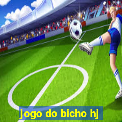 jogo do bicho hj